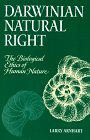 Darwinian Natural Right: The Biological Ethics of Human Nature