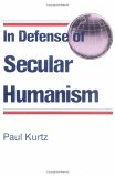 In Defense of Secular Humanism