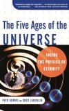 The Five Ages of the Universe: Inside the Physics of Eternity