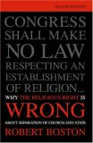 Why the Religious Right is Wrong About the Separation of Church and State (2nd Ed.)