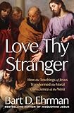 Love Thy Stranger<br> Jesus & the Conscience<br> of the West