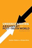 Understanding<br> Argument in a<br> Post-Truth World