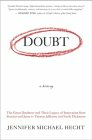 Doubt: A History : The Great Doubters and Their Legacy of Innovation