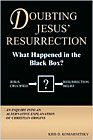 Doubting Jesus’ Resurrection: What Happened in the Black Box? (2nd Edition)