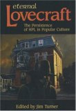 Eternal Lovecraft : The Persistence of HPL in Popular Culture