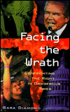 Facing the Wrath : Confronting the Right in Dangerous Times