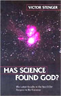 Has Science Found God? : The Latest Results in the Search for Purpose in the Universe