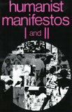 Humanist Manifestos One and Two