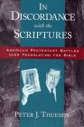 In Discordance With the Scriptures: American Protestant Battles over Translating the Bible