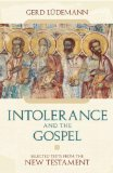 Intolerance and the Gospel: Selected Texts from the New Testament