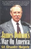 James Dobson’s War on America