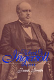 Robert G. Ingersoll: A Life