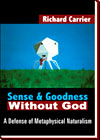 Sense and Goodness without God: A Defense of Metaphysical Naturalism