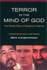 Terror in the Mind of God: The Global Rise of Religious Violence