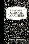 The Case Against School Vouchers