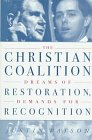The Christian Coalition : Dreams of Restoration, Demands for Recognition