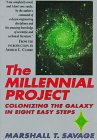 The Millennial Project : Colonizing the Galaxy in Eight Easy Steps