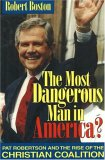 The Most Dangerous Man in America