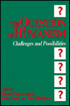 The Question of Humanism