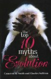 The Top 10 Myths about Evolution