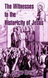 The Witnesses to the Historicity of Jesus