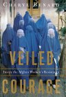 Veiled Courage: Inside the Afghan Women’s Resistance